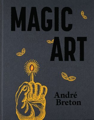 Andre Breton, Merlin Cox - Magic Art, Inbunden