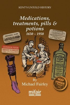 Medications, treatments, pills & potions 1650 - 1950 1