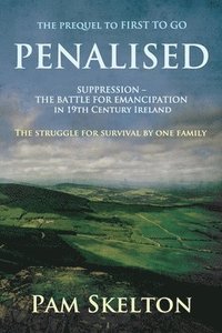 bokomslag Penalised: Suppression - The Battle For Emancipation in 19th Century Ireland or the Hedge Teachers of Tipperary