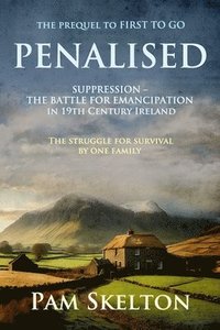 bokomslag Penalised: Suppression - The Battle For Emancipation in 19th Century Ireland or the Hedge Teachers of Tipperary