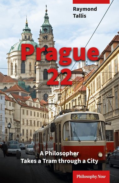 Raymond Tallis - Prague 22, Häftad