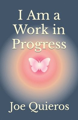 I Am a Work in Progress 1