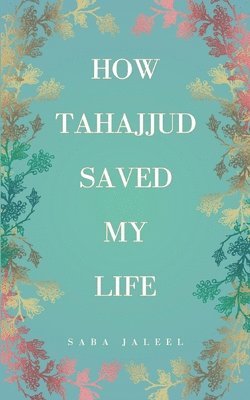 bokomslag How Tahajjud Saved My Life