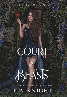 K a Knight, K. a. Knight, K.A Knight - Court of Beasts, Inbunden