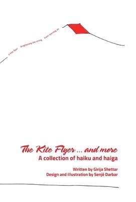 bokomslag The Kite Flyer...and more A collection of haiku and haiga