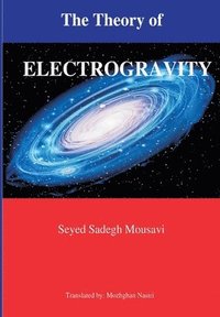 bokomslag The Theory of Electrogravity