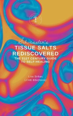 bokomslag Schuessler's Tissue Salts Rediscovered