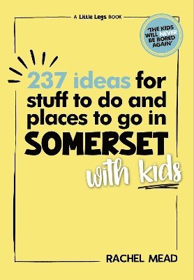 bokomslag 237 Ideas for Stuff to Do and Places to Go in Somerset with Kids