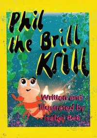 bokomslag Phil the Brill Krill