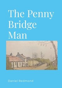 bokomslag The Penny Bridge Man