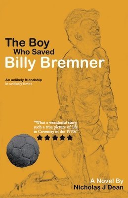 bokomslag The Boy Who Saved Billy Bremner