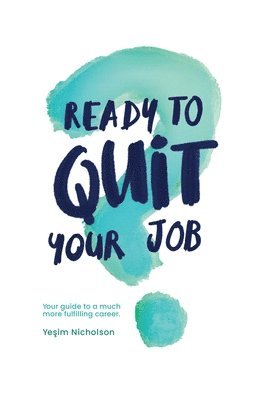 Nicholson - Ready to quit your job?, Häftad