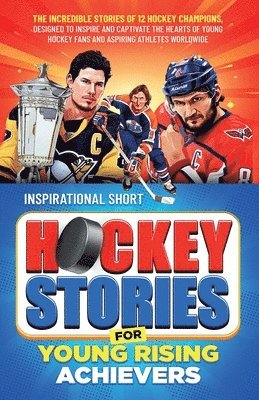 bokomslag Inspirational Short Hockey Stories for Young Rising Achievers