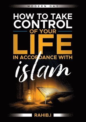 R I, R. I - How to Take Control of your Life in Accordance with Islam, Häftad