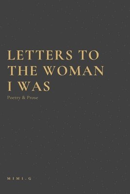 bokomslag Letters to the Woman I was