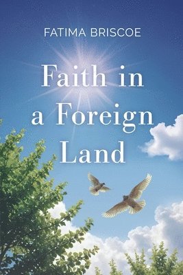 Faith in A Foreign Land 1