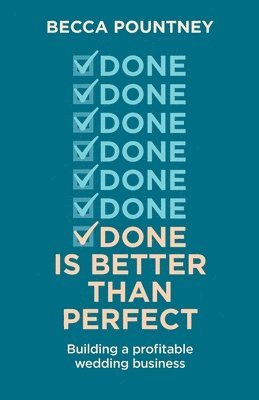 Done is better than perfect 1