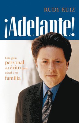 ADELANTE! Una gu a personal del xito para usted y su familia