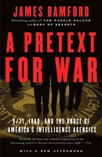 bokomslag A Pretext for War: 9/11, Iraq, and the Abuse of America's Intelligence Agencies