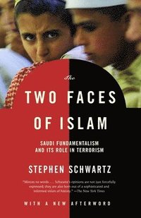 bokomslag The Two Faces of Islam: Saudi Fundamentalism and Its Role in Terrorism