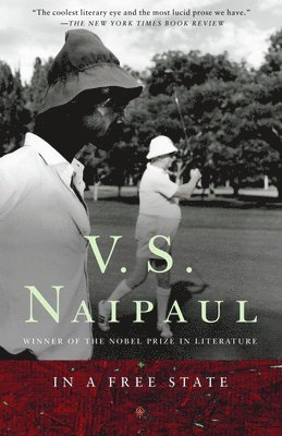V. S. Naipaul - In a Free State, Häftad