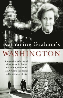 Katharine Graham - Katharine Graham's Washington, Häftad