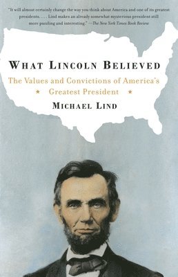 bokomslag What Lincoln Believed