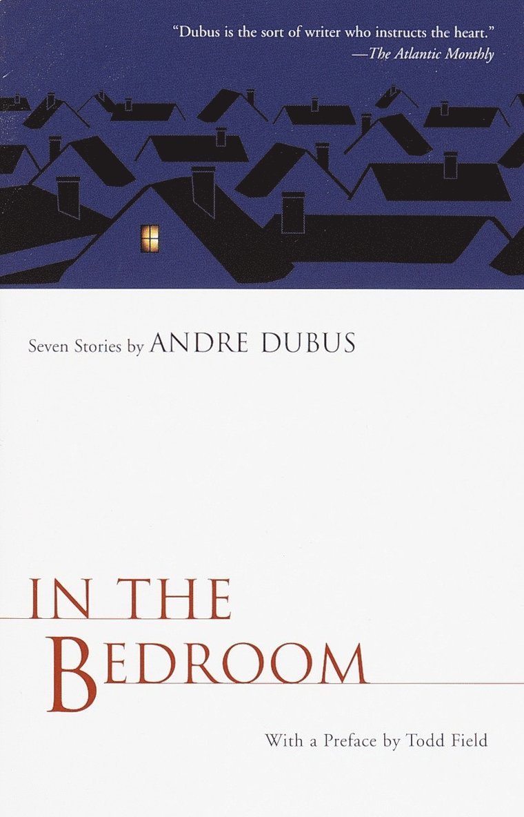 Andre Dubus - In the Bedroom, Häftad