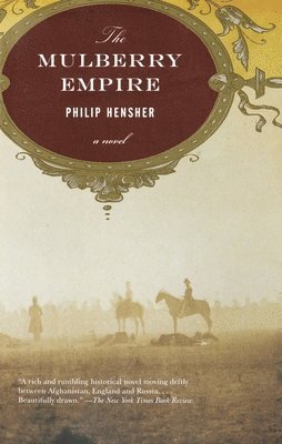 Philip Hensher - The Mulberry Empire, Häftad