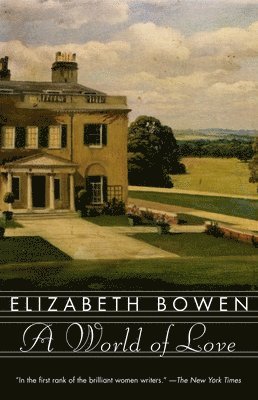 Elizabeth Bowen - A World of Love, Häftad