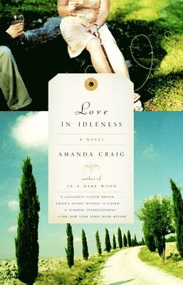 Amanda Craig - Love in Idleness, Häftad