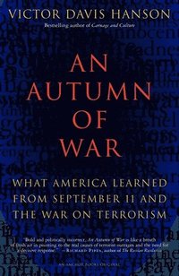 bokomslag An Autumn of War: What America Learned from September 11 and the War on Terrorism