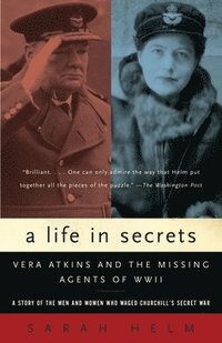 bokomslag A Life in Secrets: Vera Atkins and the Missing Agents of WWII