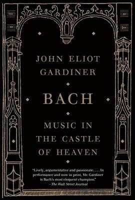 bokomslag Bach: Music in the Castle of Heaven