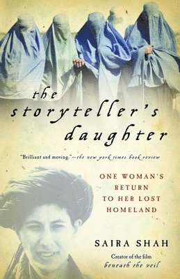 Saira Shah - The Storyteller's Daughter: One Woman's Return to Her Lost Homeland, Häftad