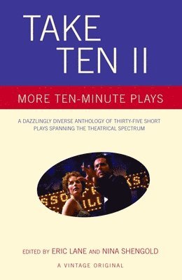 Eric Lane, Nina Shengold - Take Ten II: More Ten-Minute Plays, Häftad