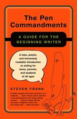 Steven Frank - The Pen Commandments: A Guide for the Beginning Writer, Häftad