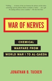 bokomslag War of Nerves: Chemical Warfare from World War I to Al-Qaeda
