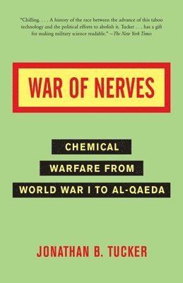 bokomslag War of Nerves: Chemical Warfare from World War I to Al-Qaeda