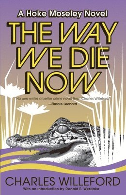 Charles Willeford - The Way We Die Now, Häftad