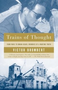 bokomslag Trains of Thought: Paris to Omaha Beach, Memories of a Wartime Youth