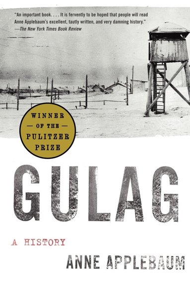 Anne Applebaum - Gulag (Pulitzer Prize Winner), Häftad