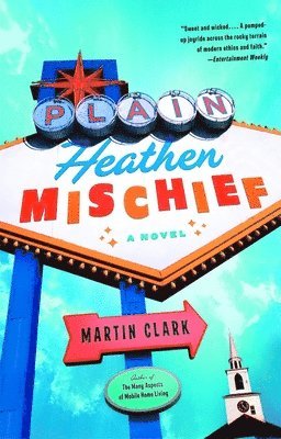 Martin Clark - Plain Heathen Mischief, Häftad