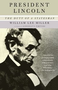 bokomslag President Lincoln: The Duty of a Statesman