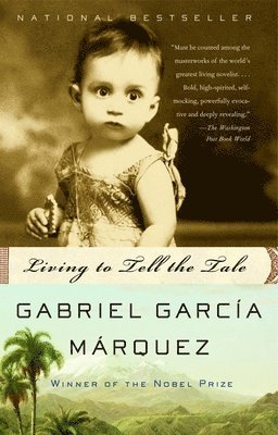 Gabriel García Márquez - Living to Tell the Tale: An Autobiography, Häftad