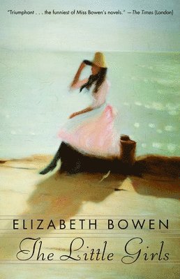 Elizabeth Bowen - The Little Girls, Häftad