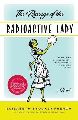 Elizabeth Stuckey-French - The Revenge of the Radioactive Lady, Häftad