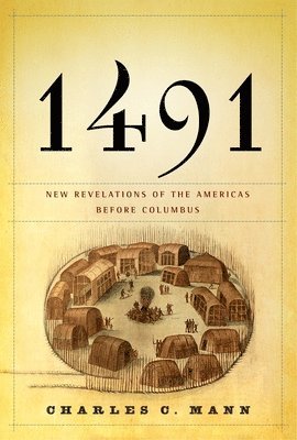 bokomslag 1491: New Revelations of the Americas Before Columbus