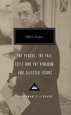 The Plague, the Fall, Exile and the Kingdom, and Selected Essays: Introduction by David Bellos 1