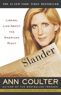 bokomslag Slander: Liberal Lies about the American Right